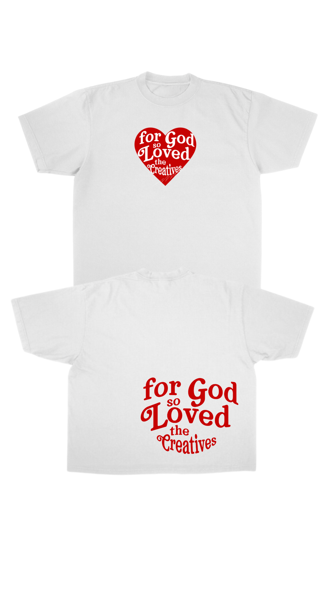 "For God so Loved the Creatives" Tee