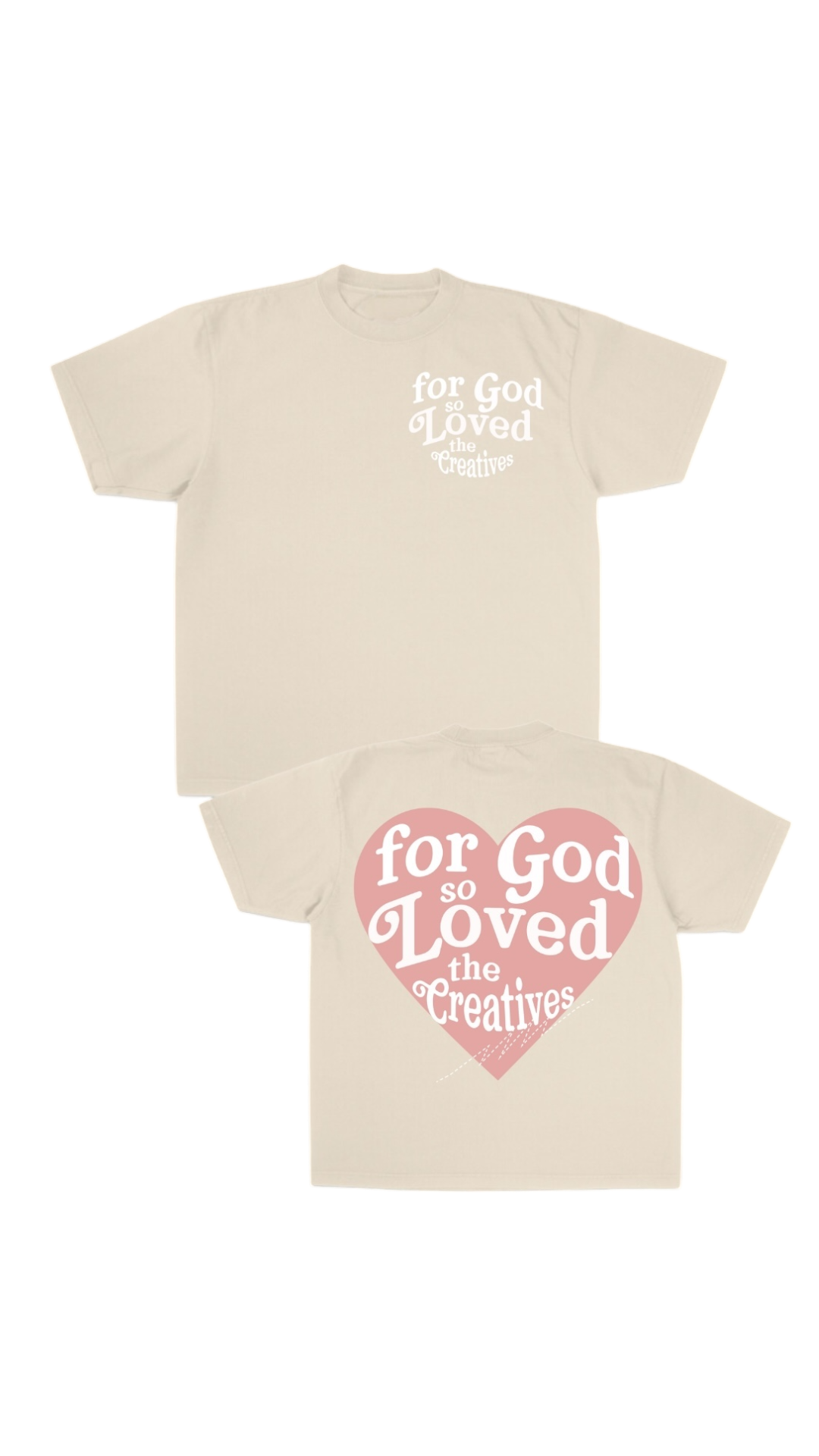 "For God so Loved the Creatives" Matching J's Tee